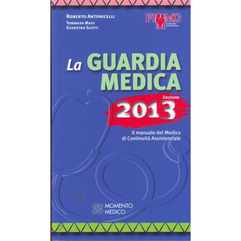 La Guardia Medica 2013 - Il manuale del Medico di Continuità Assistenziale